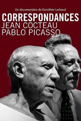 Correspondances:JeanCocteau-PabloPicasso