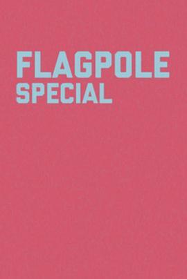 FlagpoleSpecial