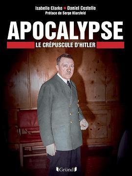 Apocalypse,lecrépusculed'Hitler